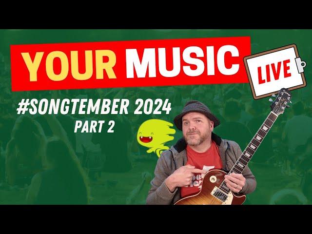 YML Part 2 | Your Music Live #Songtember 2024