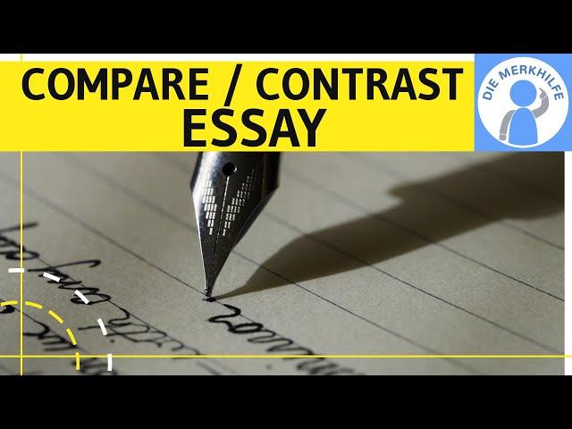 How to write a compare and contrast essay - Wie schreibe ich eine Comparison / Vergleich in Englisch