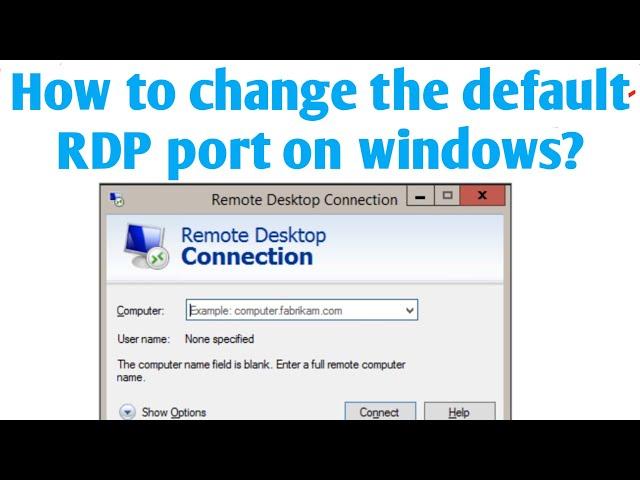 How to change the default RDP port on windows || How to change remote desktop(RDP) port ?