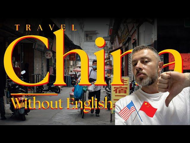 Surviving China: Navigating Everyday Life Without Speaking Mandarin! Is it Possible?