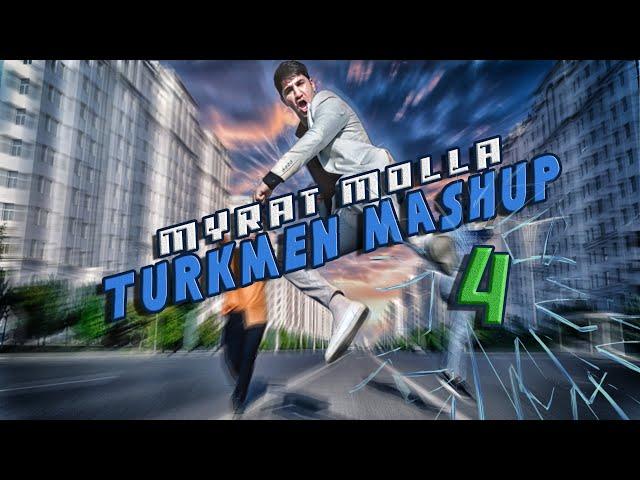 MYRAT MOLLA - TURKMEN MASHUP 4 (TURKMEN KLIP 2024)