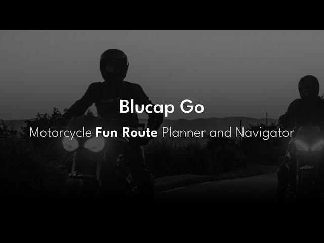 Blucap Go - Motorcycle Fun Route Planner and Navigator