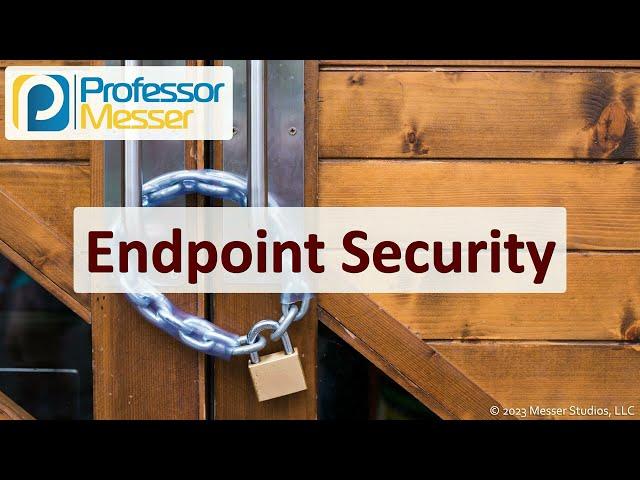 Endpoint Security - CompTIA Security+ SY0-701 - 4.5