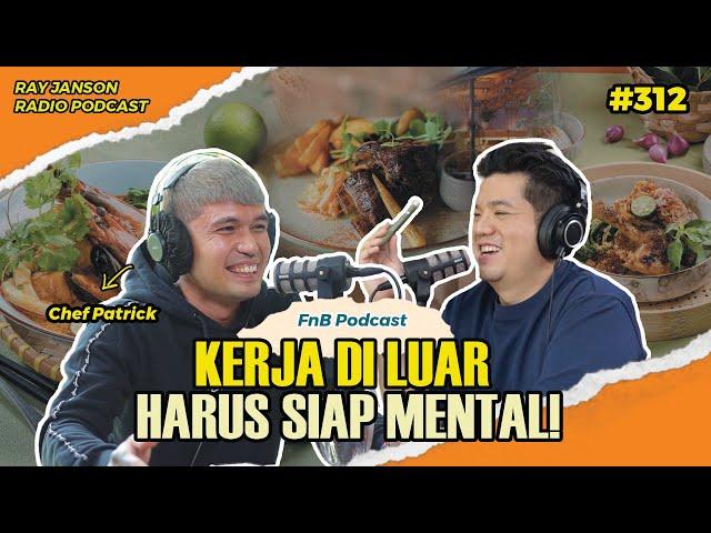 #312 PENGALAMAN KERJA DI LUAR NEGERI | WITH CHEF PATRICK RAMON