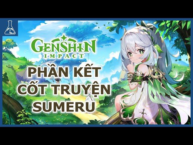 Cốt Truyện Sumeru - Kế Hoạch Giải Cứu Thảo Thần Và Cái Kết | Genshin Impact