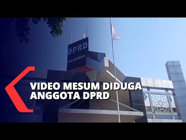 Viral Video Mesum Diduga Anggota DPRD Kabupaten Pasuruan