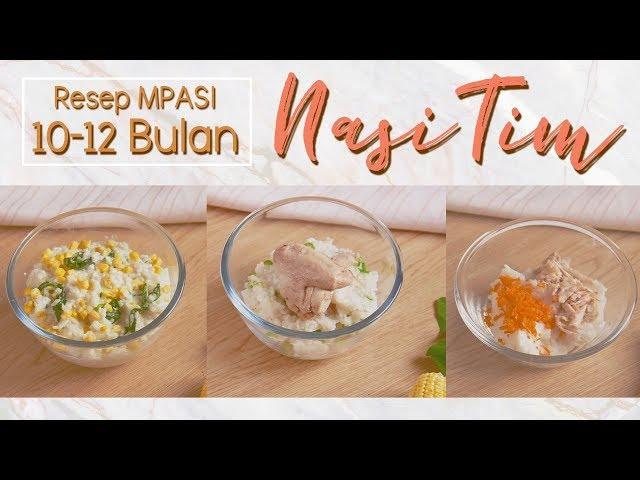 Resep MPASI Nasi Tim 3 Rasa | Membuat MPASI Untuk Bayi 10 - 12 Bulan