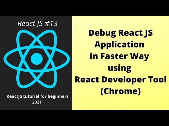 Debug React App using React Developer Tool [Chrome]: Part 13