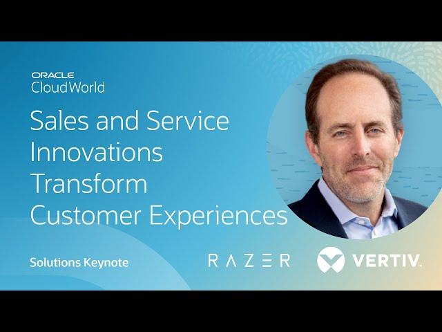 Sales and service: where engagement meets execution | CloudWorld 2022