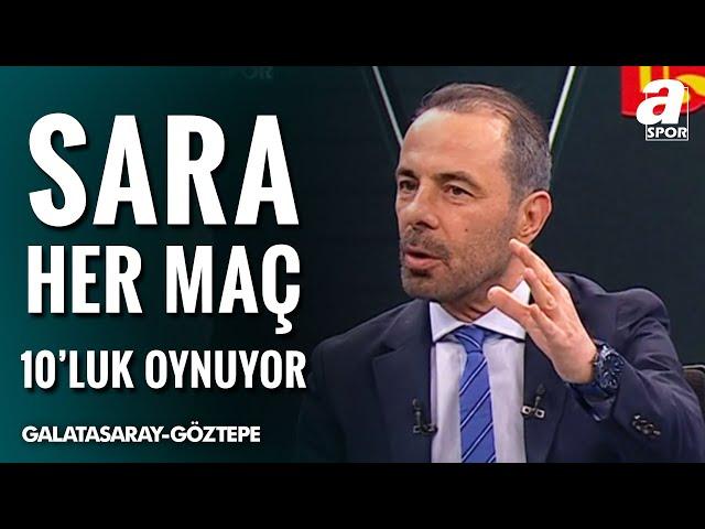 Reha Kapsal: "Galatasaray, Sara'nın Önderliğinde Bir Takım Olmaya Başladı!" (Galatasaray2-1Göztepe)