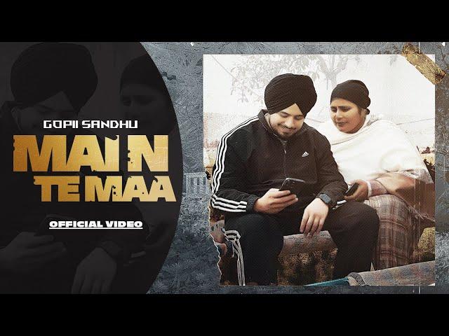 Main Te Maa (Video Song): Gopii Sandhu | Kamaal | Mother's Love | Latest Punjabi Songs 2024