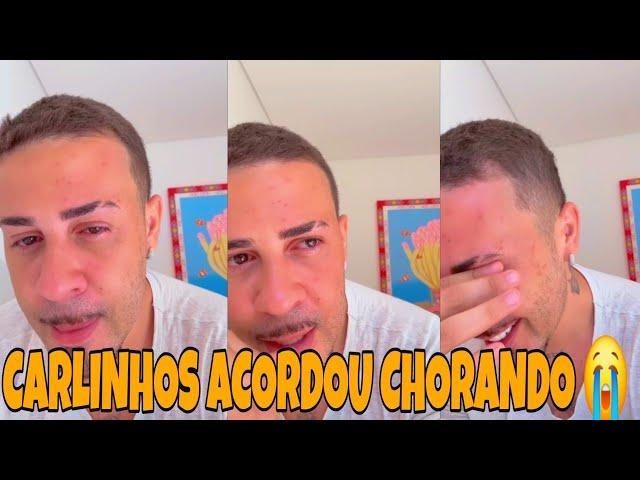 CARLINHOS MAIA ACORDOU CHORANDO E CONTOU O QUE FIZERAM COM ELE