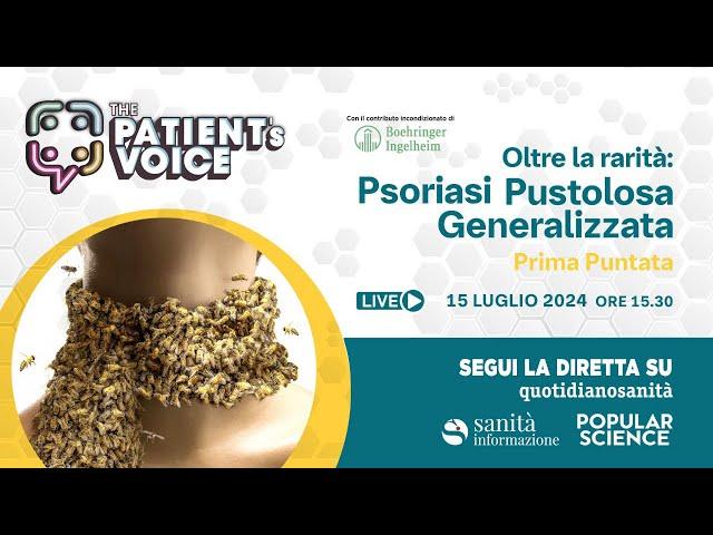 Oltre la rarità: Psoriasi Pustolosa Generalizzata - PRIMA PARTE