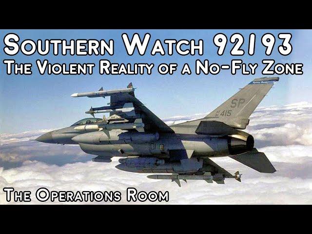 The Violent Reality of a No-Fly Zone - Operation Southern Watch 92