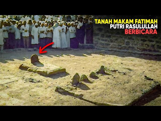 Suara Misterius Dari Dalam Lubang Kubur Fatimah Binti Muhammad, Ini Yang Dikatakannya . . .