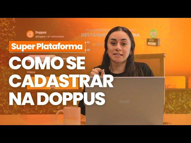 Aprenda como criar sua conta na Super Plataforma Doppus!