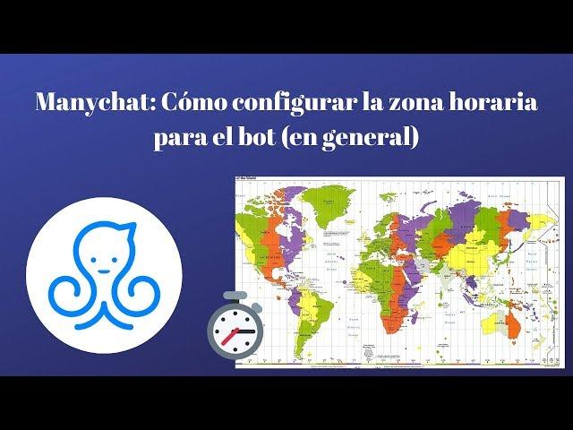 Nueva Funcionalidad en Manychat: Configurar la zona horaria para el bot