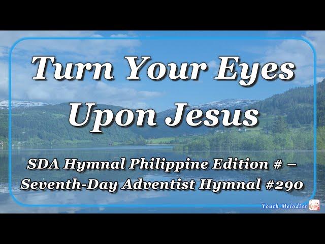 Turn Your Eyes Upon Jesus