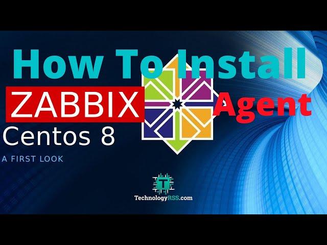 How To Install Zabbix Agent On Centos 8