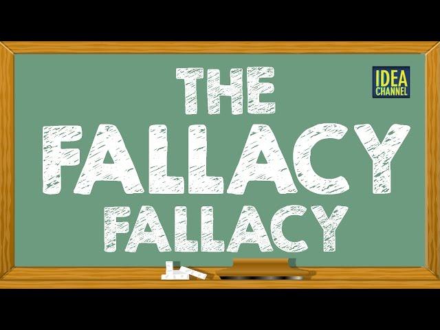 The Fallacy Fallacy | Idea Channel | PBS Digital Studios