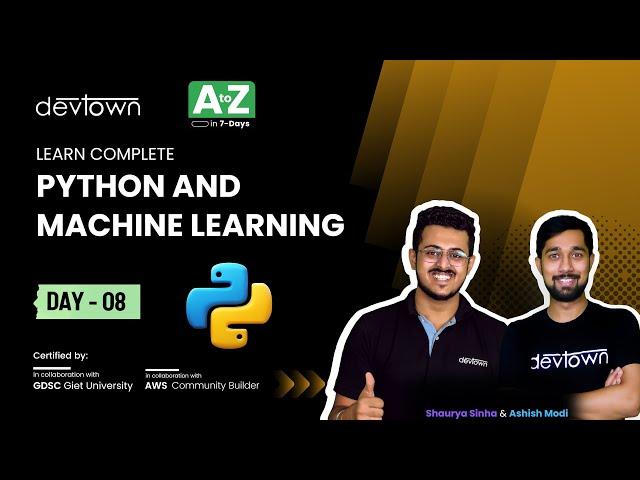 [LIVE] DAY 08 - Learn Complete Python And Machine learning | COMPLETE in 7 - Days