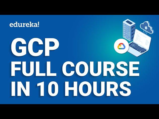 Google Cloud Platform Full Course [2024] | Google Cloud Platform Tutorial [2024] | Edureka