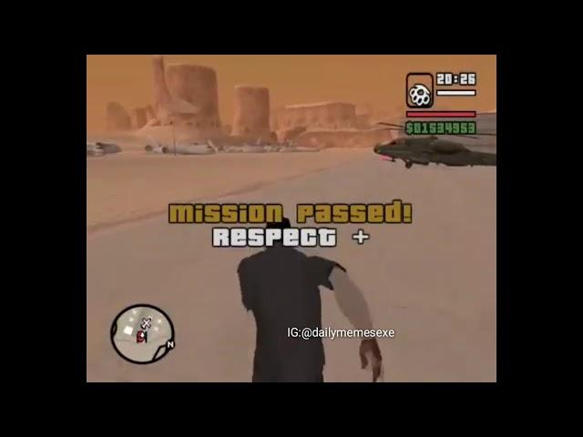 Mission Passed Plus Respect GTA San Andreas Meme Format