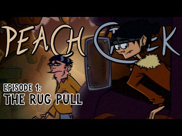 THE RUG PULL | Peach Creek: Episode 1