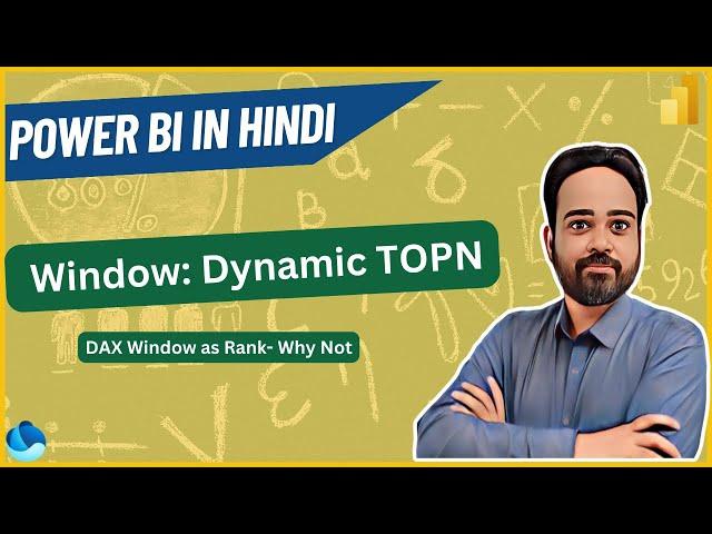 Power BI(हिंदी) Window: Dynamic TOPN. Rank - Why and Why Not