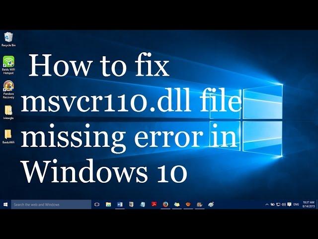 How to fix msvcr110.dll file missing error in windows 10