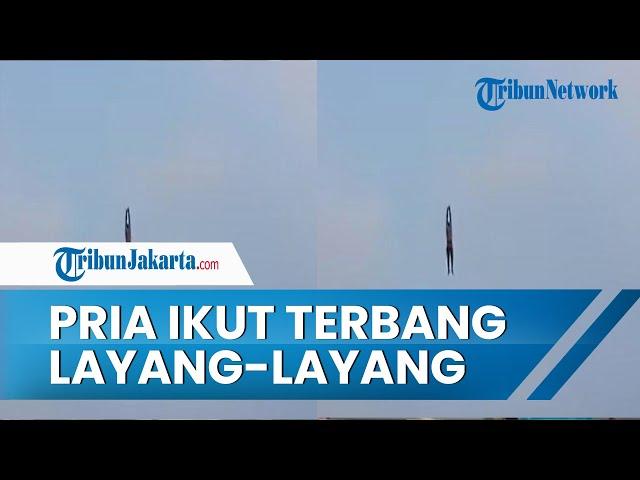 Viral Video Detik-detik Pria Terseret hingga Terbang Selama 1 Menit saat Main Layang-layang