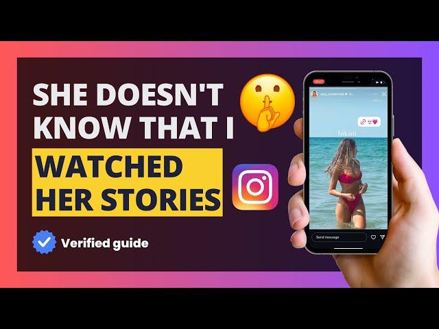 How To View Someone's Instagram Story Anonymously - Verified Guide