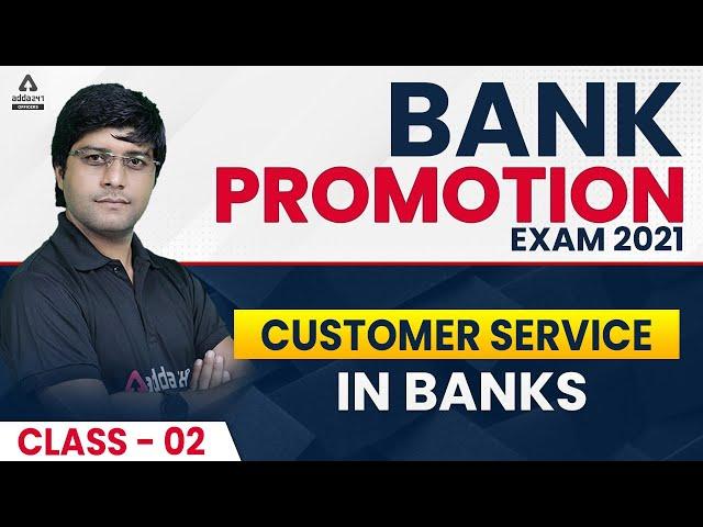 Bank Promotion Exam 2021 | Customer Service in Banks Class-2