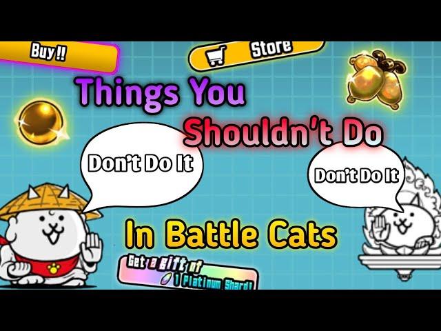 Things You Shouldn't Do In Battle Cats