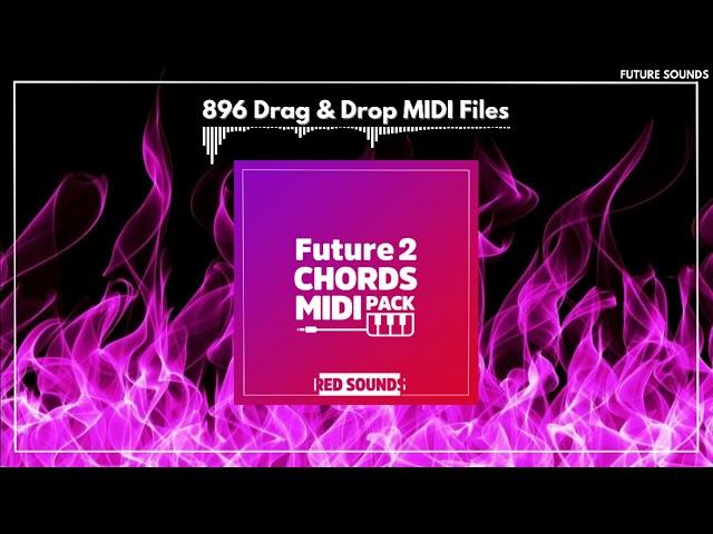 Future Chords MIDI Pack Vol. 2 - Red Sounds For Future Bass, Future Pop, Future RNB, EDM & Hip-Hop