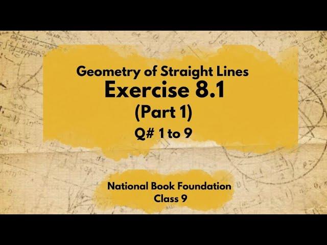 Class 9 Maths Chapter 8 Exercise 8.1 | Ex 8.1 Class 9 | 8.1 Maths Class 9 | NBF | FBISE Maths 9