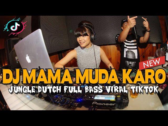 DJ KARO MAMA MUDA VIRAL TIKTOK 2024 !! JUNGLE DUTCH FULL BASS TERPOPULER DI INDONESIA