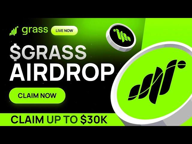 Claim Up to 30,000$ With the Grass Airdrop Now!!