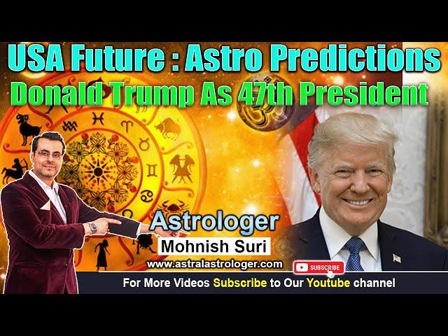 USA Future: Astrology Predictions For Donald Trump As 47th President