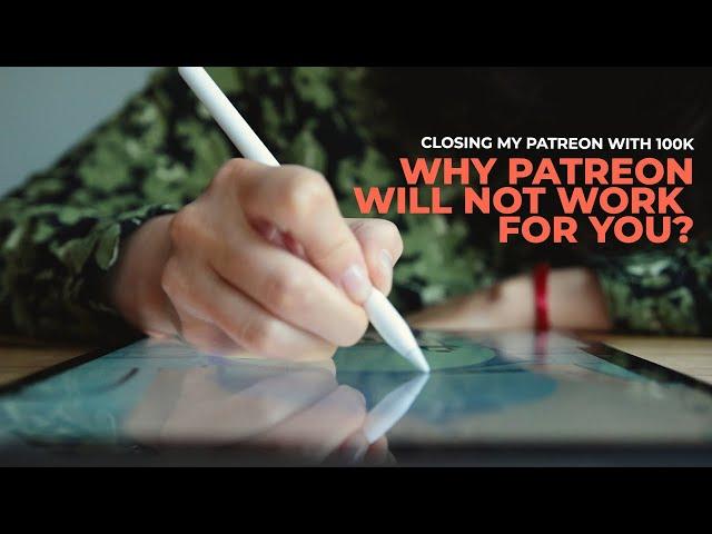 Why Starting a PATREON in 2022 Might Not be a Good Idea? (An Artist Perspective)