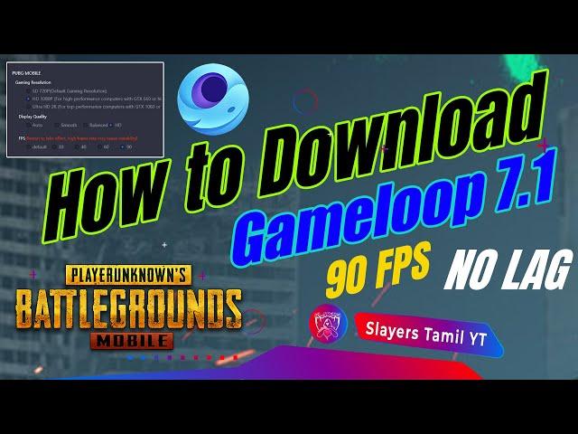 Gameloop 7.1 Beta 2021 Update | Download Tencent Gaming Buddy | Lag Fix 90 FPS | Official Emulator