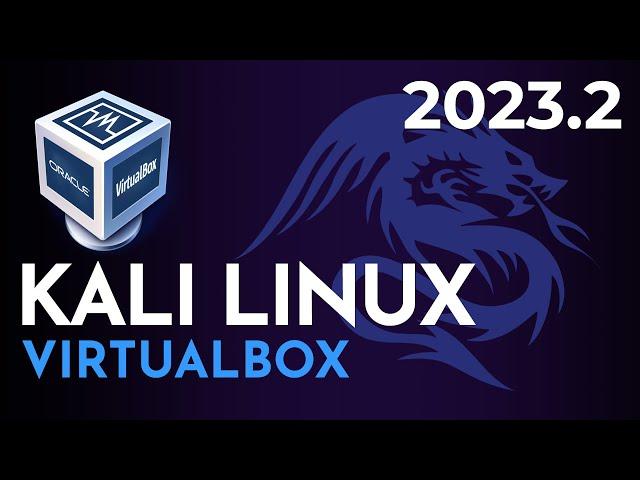 Install Kali Linux 2023.2 in VirtualBox