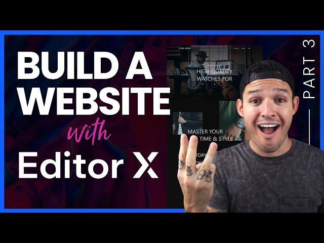 How to Build a Website with EditorX | Part 3 Applications, Dev Mode, & Launch