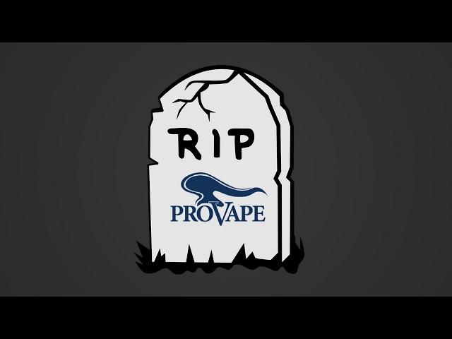 ProVape / Provari Is Dead - The End of an Era