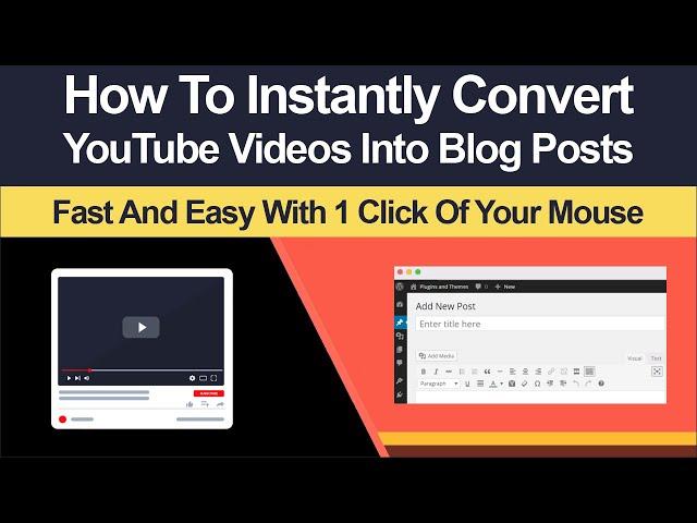 How To Instantly Convert YouTube Videos Into Blog Posts (Fast And Easy In WordPress)