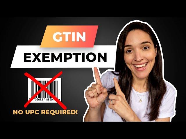 Amazon GTIN Exemption Process - List Products On Amazon Without Product ID