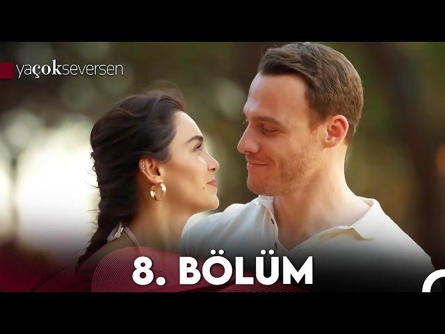 Ya Çok Seversen 8. Bölüm