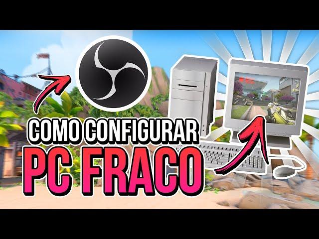 OBS STUDIO: COMO CONFIGURAR PARA GRAVAR EM PC FRACO | Como Gravar Sem Travar no OBS Studio