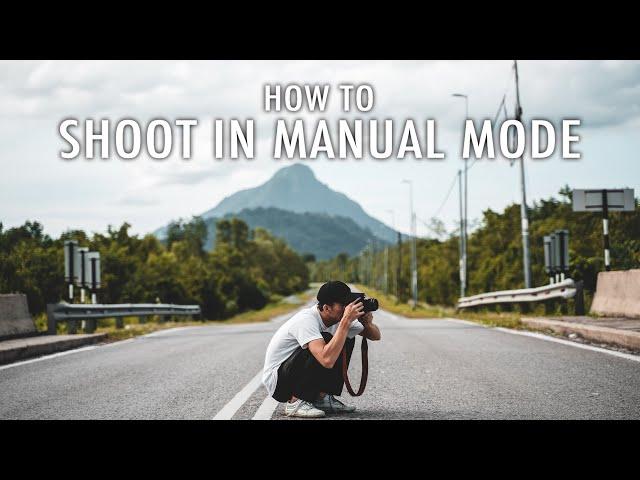 Learn To Shoot in Manual Mode in Less Than 5 Minutes