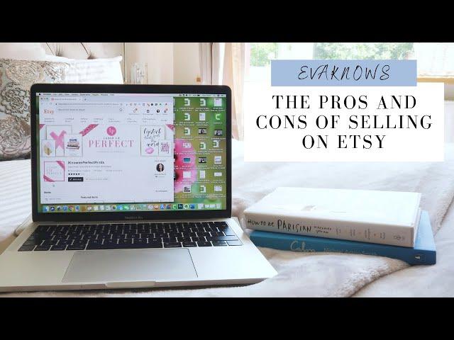 THE BIGGEST PROS AND CONS OF SELLING ON ETSY 2019!